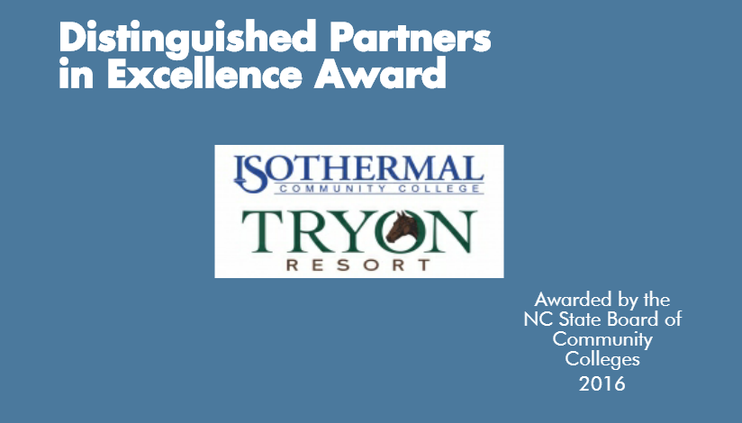 Distinguished partners in excellence award. Isothermal and Tryon Resort. Awarded by the NC State board of Community Colleges 2016.